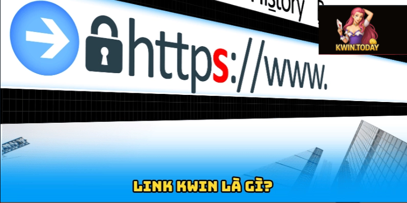 Link vào Kwin 1 Vì sao cần tìm link vào Kwin mới nhất?