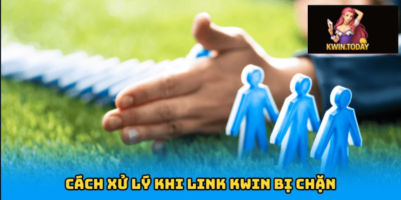 Link vào Kwin 3 Hướng dẫn truy cập Kwin khi bị chặn