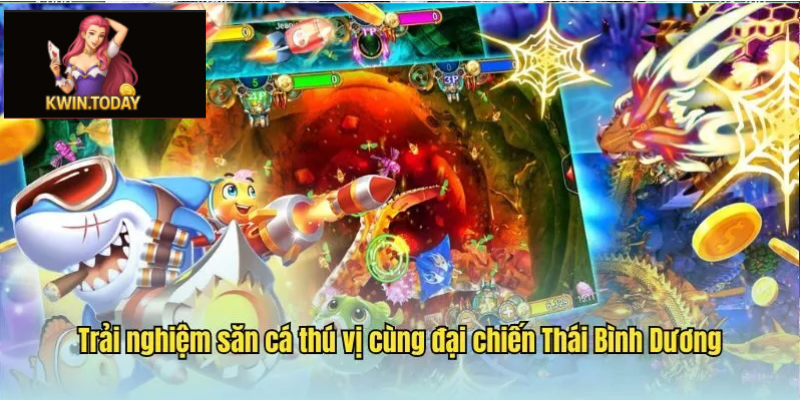Bắn cá đổi thưởng Kwin 3 Kinh nghiệm chơi bắn cá đổi thưởng Kwin hiệu quả