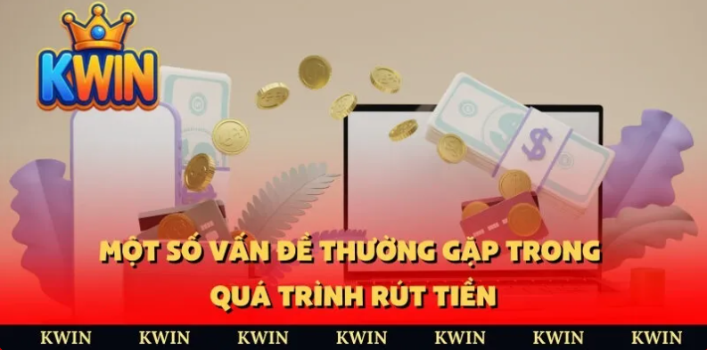 Rút tiền Kwin 3 Một số mẹo để Rút Tiền Kwin nhanh chóng